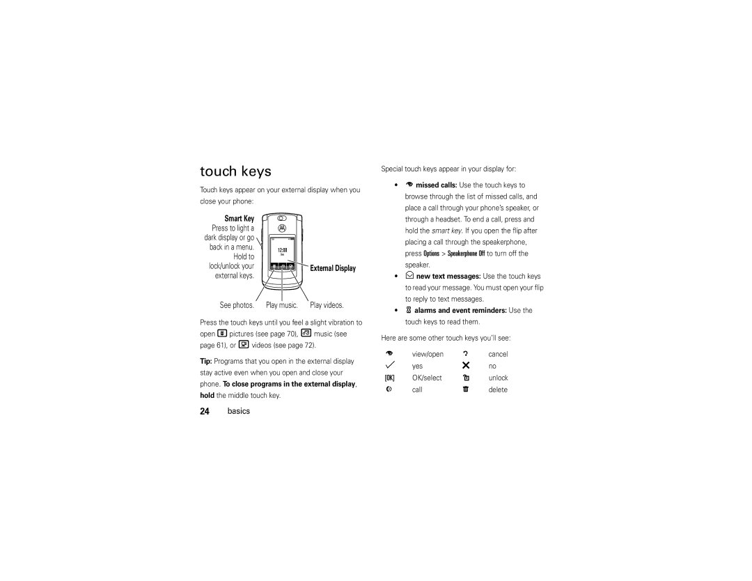 Motorola V9x manual Touch keys, Here are some other touch keys you’ll see View/open, Yes OK/select, Call 