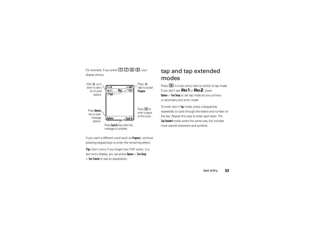 Motorola V9x manual Tap and tap extended modes, Program, For example, if you press 7764, your Display shows 