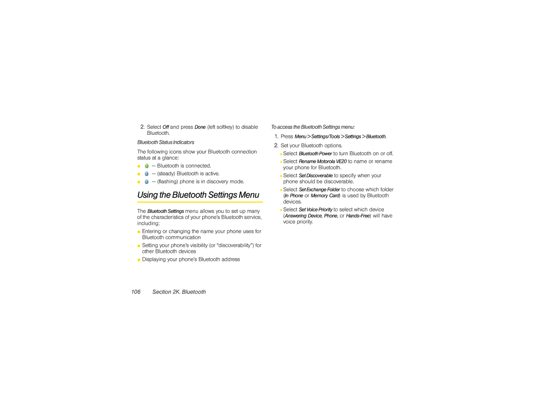 Motorola VE20 manual Using the Bluetooth Settings Menu, Select Off and press Done left softkey to disable Bluetooth 