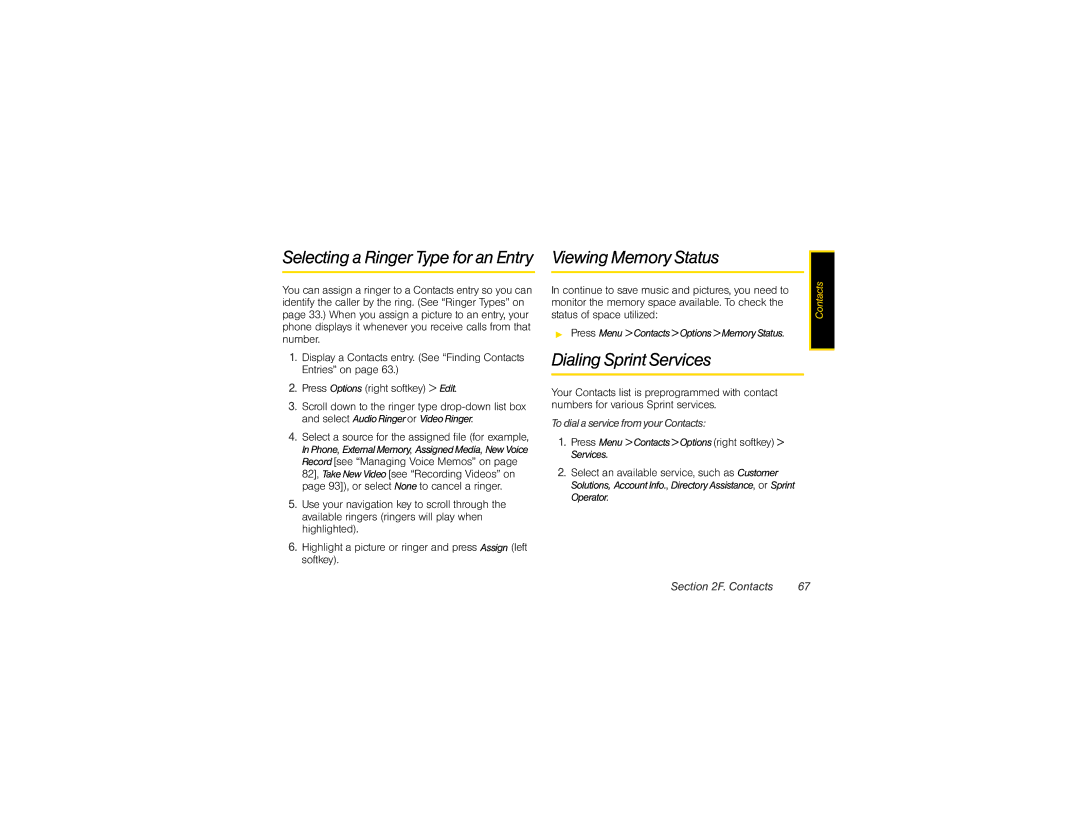 Motorola VE20 manual Selecting a Ringer Type for an Entry Viewing Memory Status, Dialing Sprint Services 