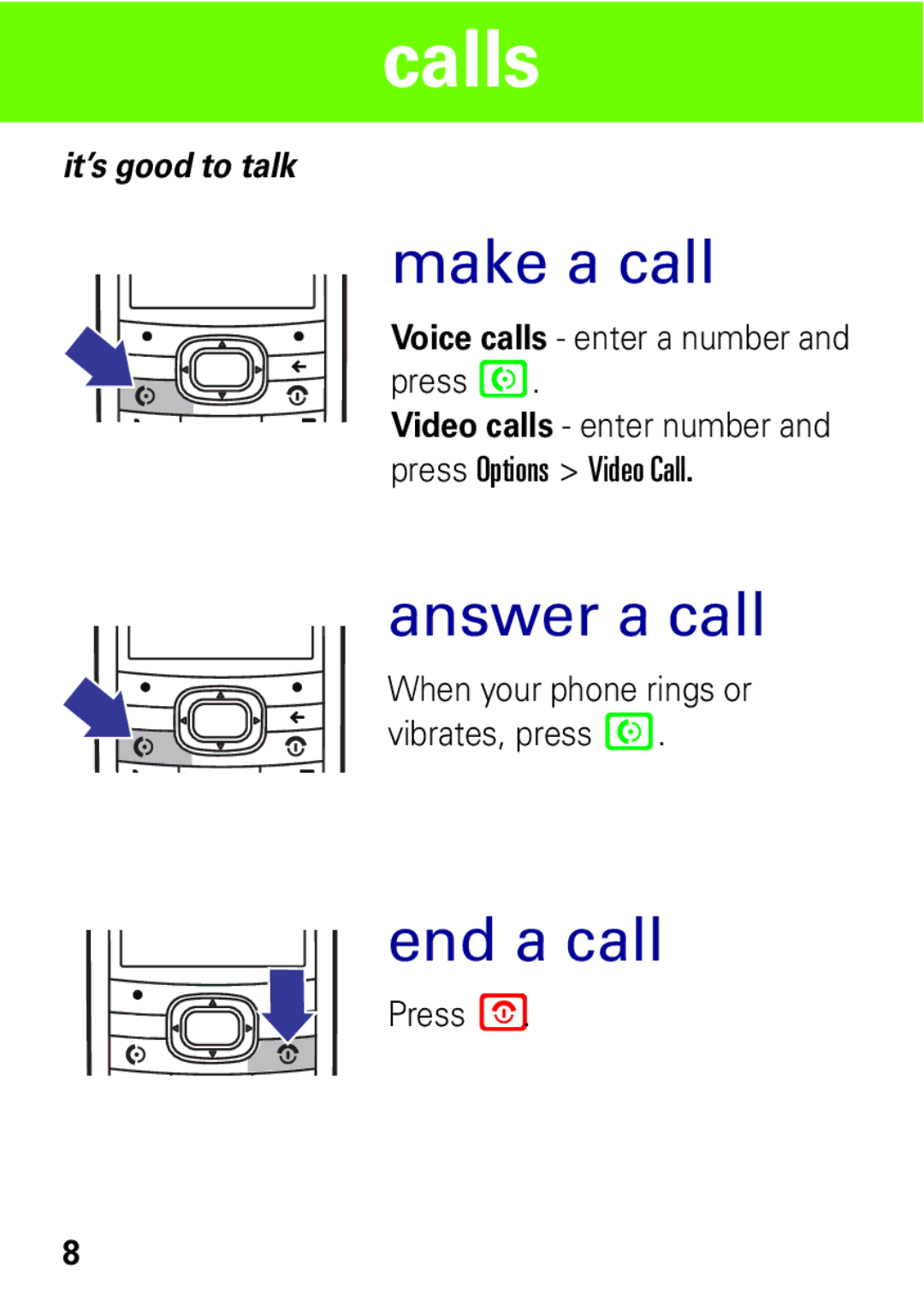 Motorola VE538 manual Calls, Make a call, Answer a call, End a call 