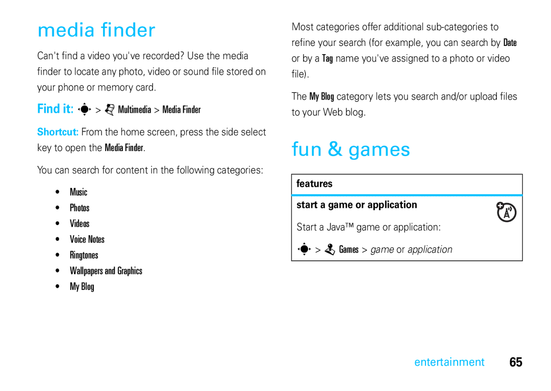 Motorola VE66 manual Media finder, Fun & games, Find it s j Multimedia Media Finder, Features Start a game or application 