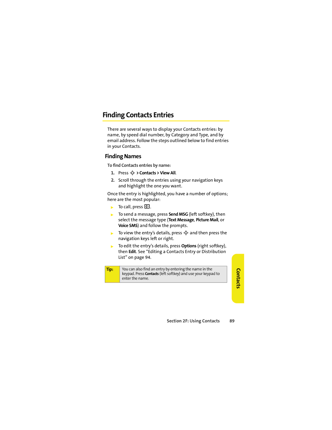 Motorola VM9 manual Finding Contacts Entries, Finding Names, To find Contacts entries by name, Press S Contacts View All 