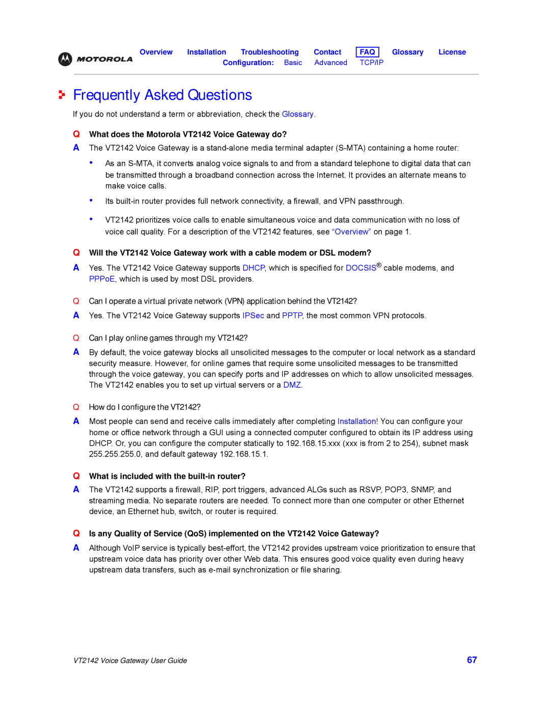 Motorola manual Frequently Asked Questions, What does the Motorola VT2142 Voice Gateway do? 