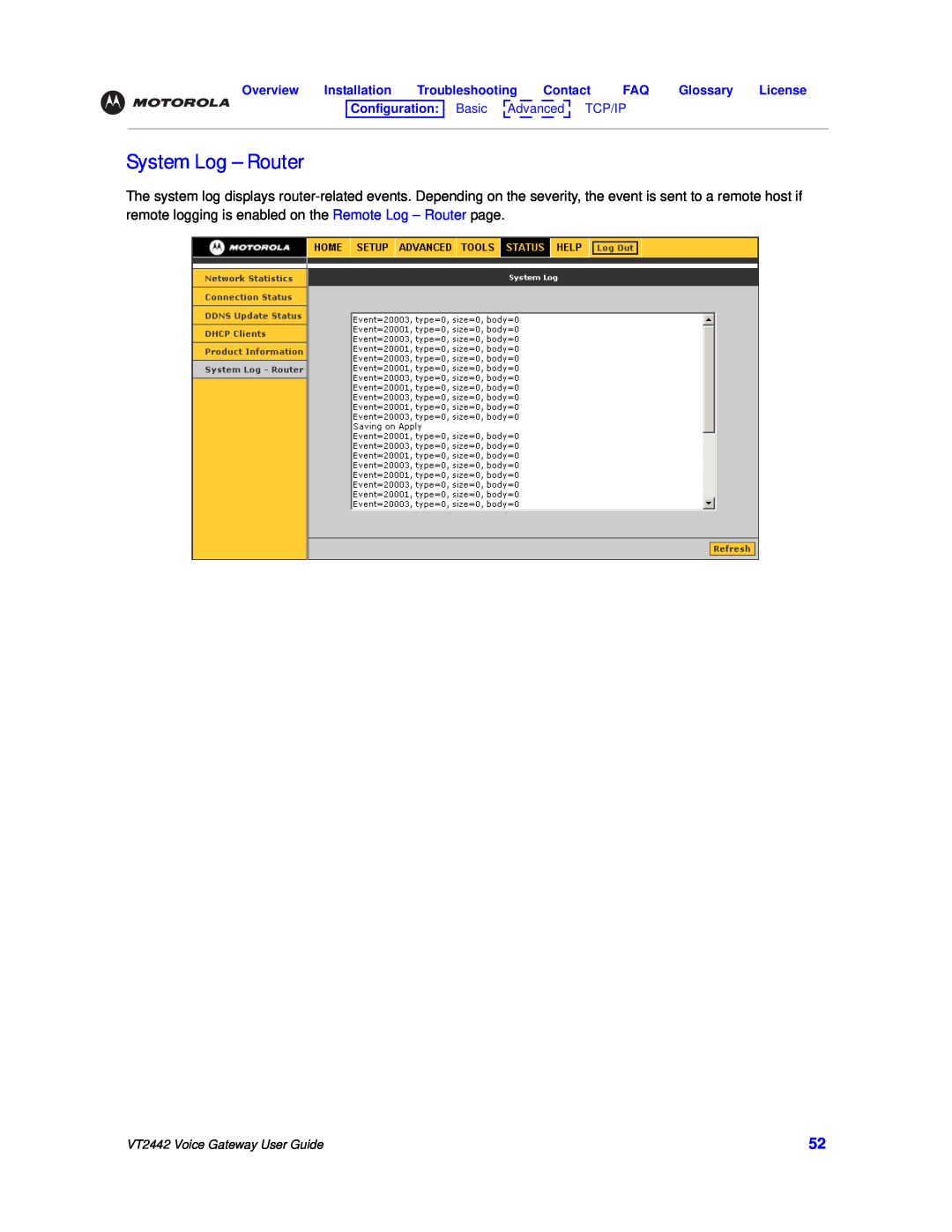 Motorola VT2442 manual System Log - Router, Overview, Installation, Contact, Glossary, License, Basic, Configuration, ce d 