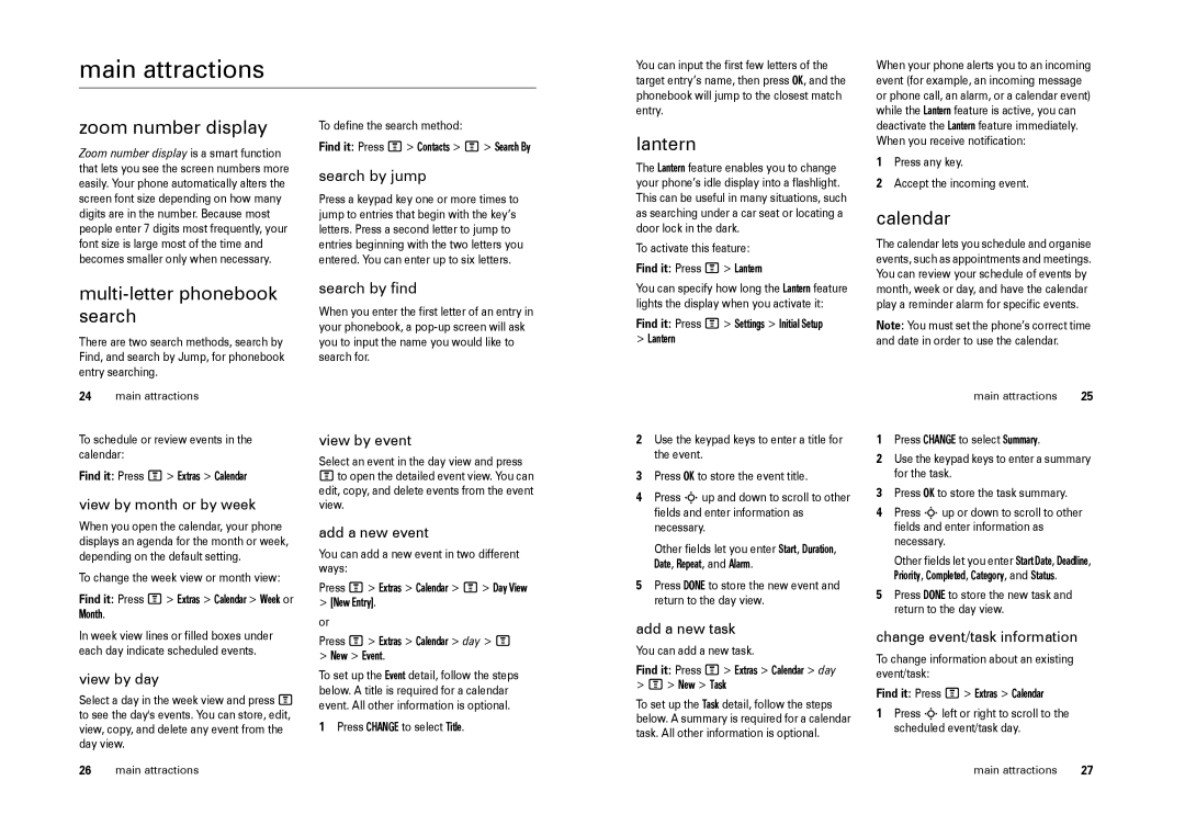 Motorola W205 manual Main attractions, Zoom number display, Lantern, Calendar, Multi-letter phonebook search 