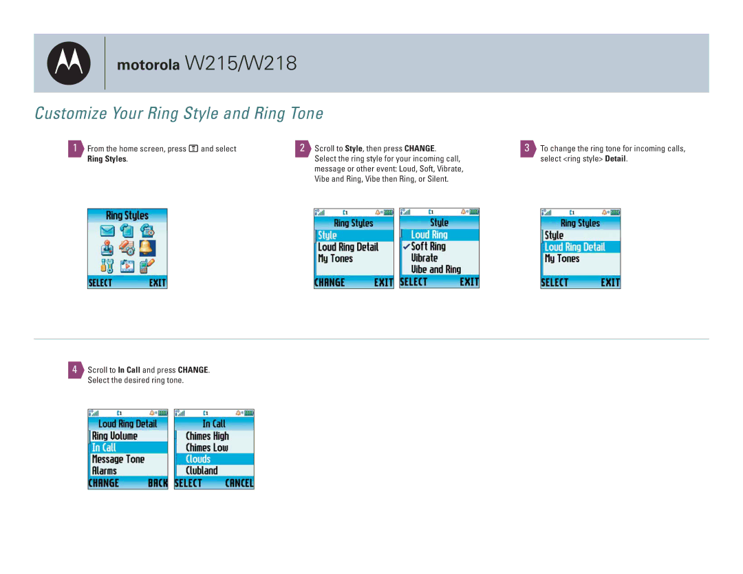 Motorola W215, W218 Customize Your Ring Style and Ring Tone, From the home screen, press Mand select Ring Styles 