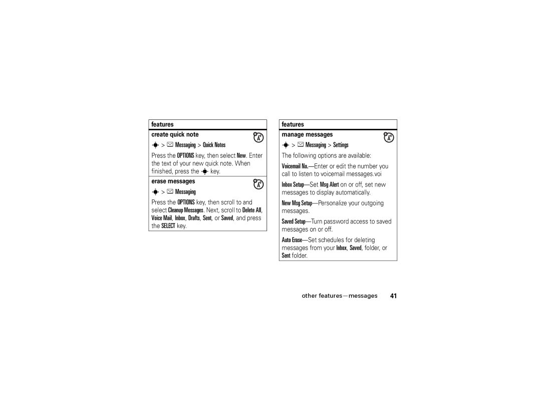 Motorola W315 manual Messaging Settings, Features Create quick note, Erase messages, Features Manage messages 