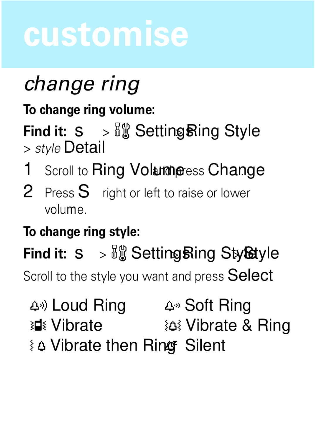 Motorola W372, W377 manual Customise, Change ring, Press Sright or left to raise or lower volume 