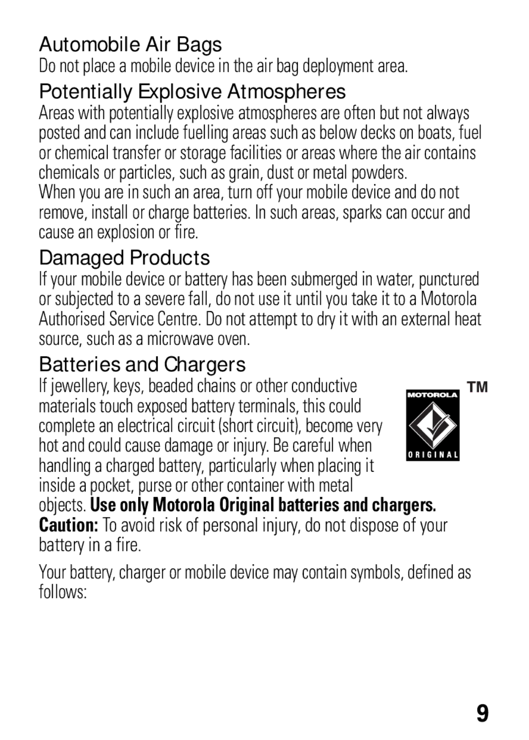 Motorola W377, W372 manual Automobile Air Bags, Potentially Explosive Atmospheres, Damaged Products, Batteries and Chargers 