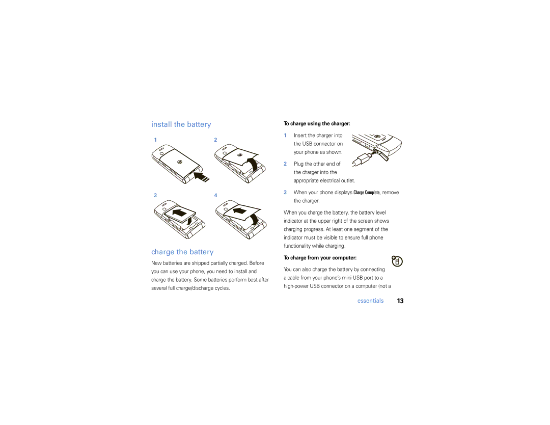 Motorola W385 manual Install the battery Charge the battery, To charge using the charger, Insert the charger into 