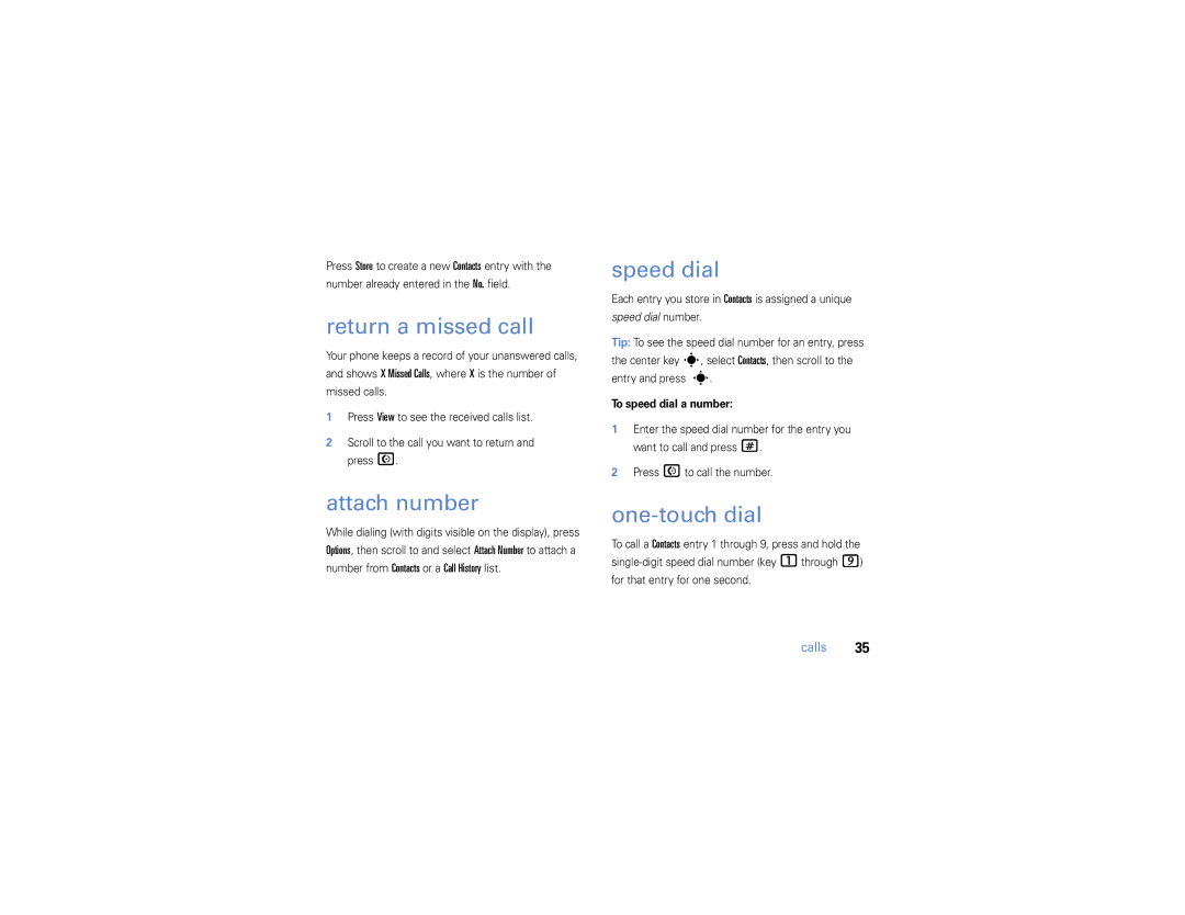 Motorola W385 manual Return a missed call, Attach number, Speed dial, One-touch dial, To speed dial a number 