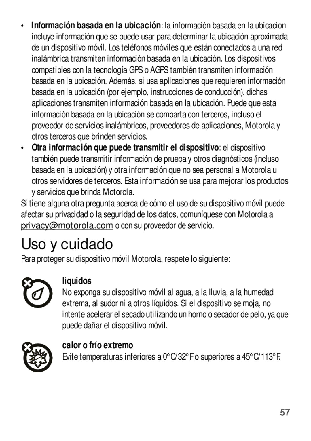 Motorola W409G manual Uso y cuidado, Líquidos, Calor o frío extremo 