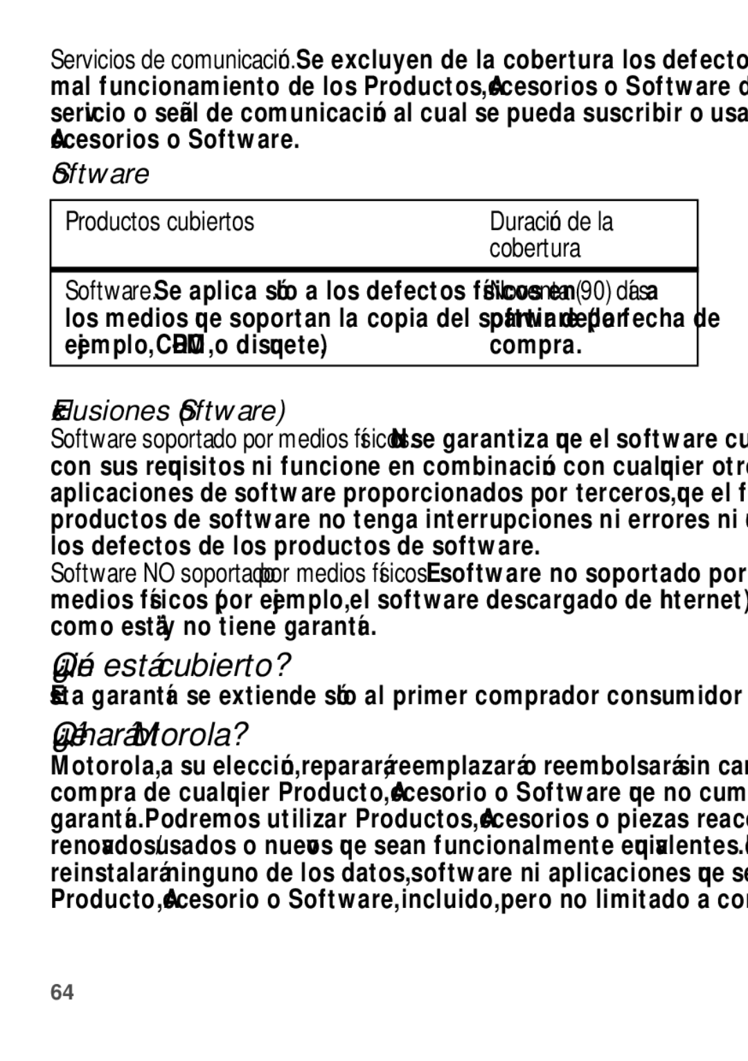 Motorola W409G manual ¿Quién está cubierto?, ¿Qué hará Motorola?, Productos cubiertos, Cobertura 