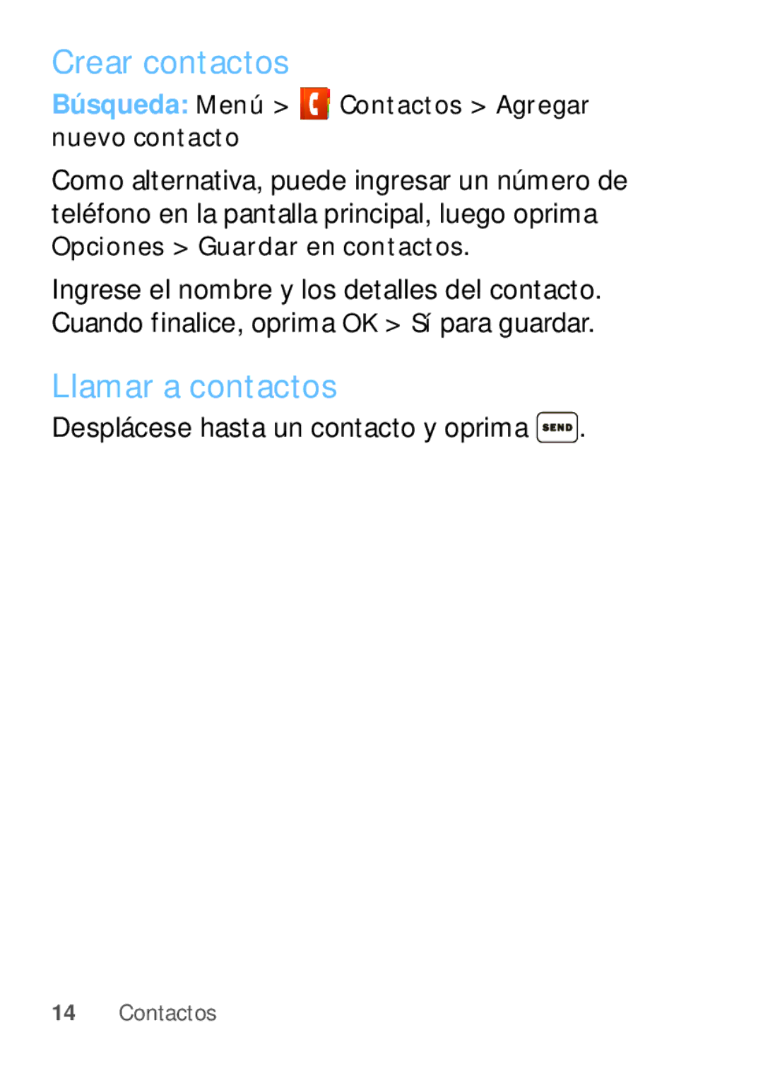 Motorola W409G manual Crear contactos, Llamar a contactos, Como alternativa, puede ingresar un número de 
