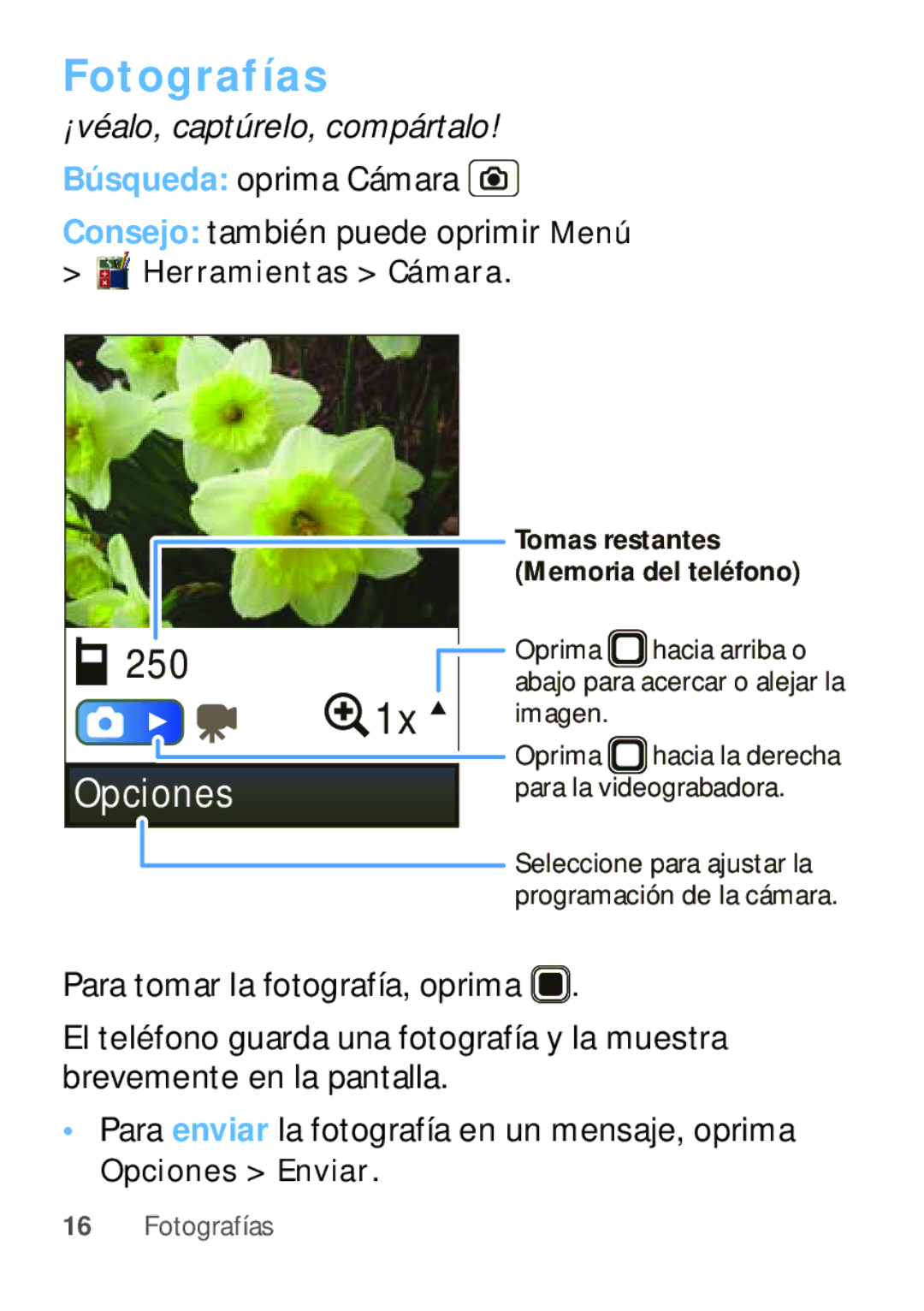 Motorola W409G manual Fotografías, Búsqueda oprima Cámara Consejo también puede oprimir Menú 