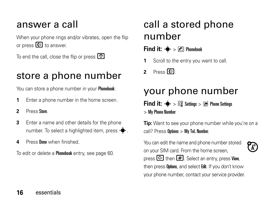 Motorola W450 manual Answer a call, Store a phone number, Call a stored phone number, Your phone number 