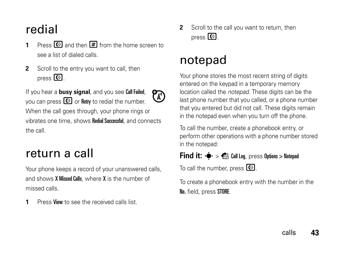 Motorola W450 manual Redial, Return a call, Find it s s Call Log, press Options Notepad 