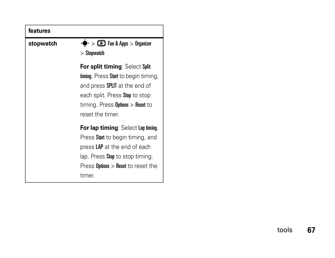 Motorola W450 manual Features Stopwatch, For split timing Select Split 