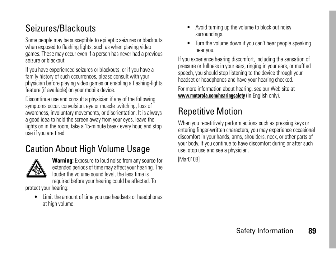 Motorola W450 Seizures/Blackouts, Repetitive Motion, For more information about hearing, see our Web site at, Mar0108 