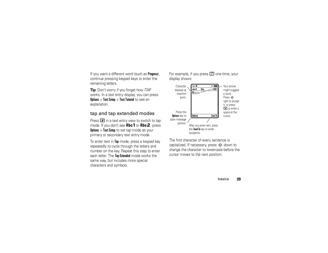 Motorola W490 manual Tap and tap extended modes, For example, if you press 7 one time, your display shows 