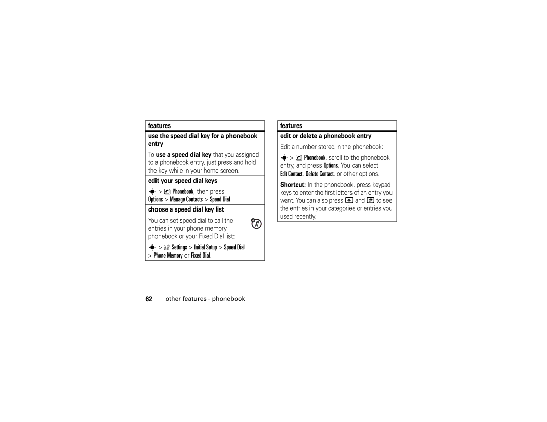 Motorola W490 manual Features Use the speed dial key for a phonebook entry, Edit your speed dial keys 