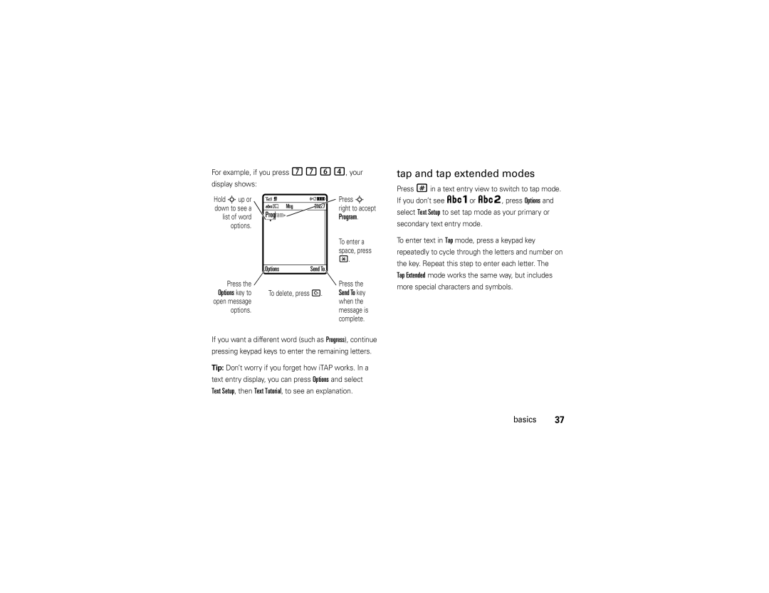 Motorola W510 manual Tap and tap extended modes, Program, For example, if you press 7764, your Display shows 