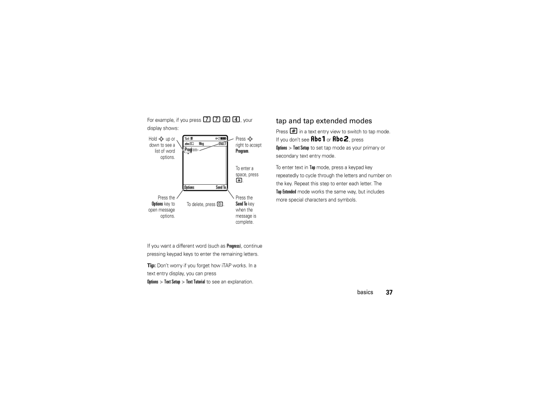 Motorola W510 manual Tap and tap extended modes, Program, For example, if you press 7764, your Display shows 