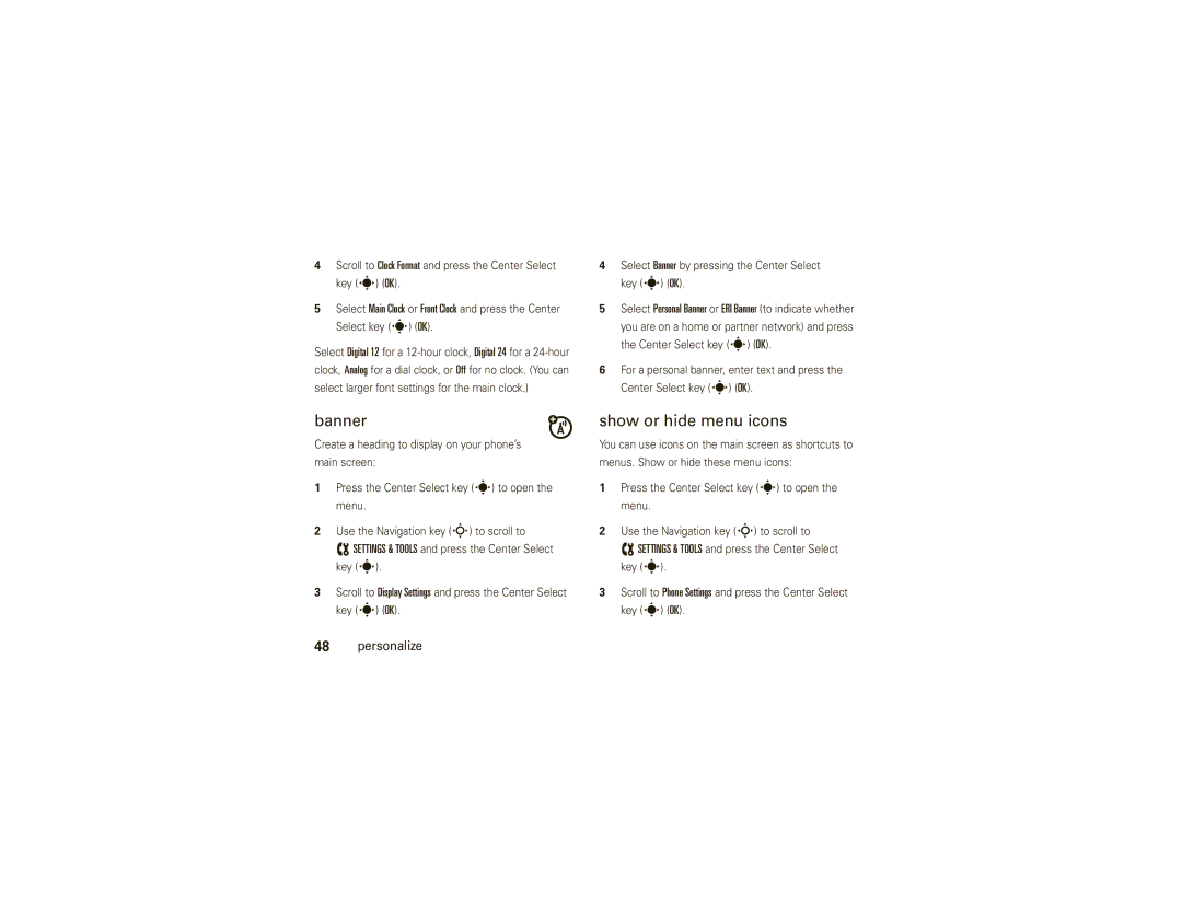 Motorola W755 manual Show or hide menu icons, Select Banner by pressing the Center Select, Select key s OK 