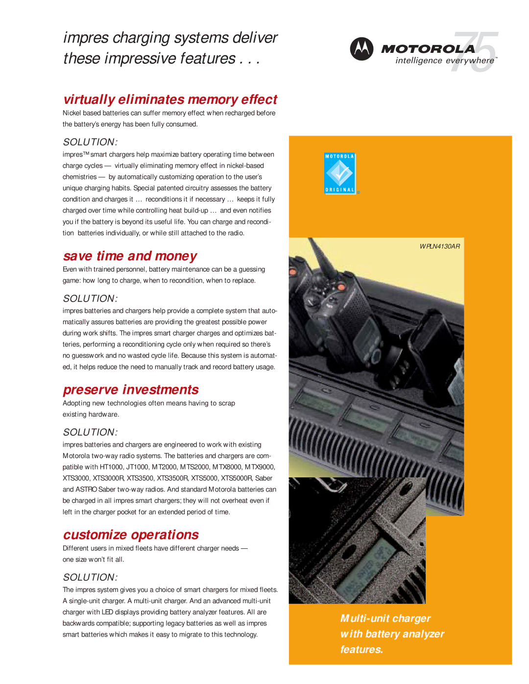 Motorola WPLN4130AR Virtually eliminates memory effect, Save time and money, Preserve investments, Customize operations 