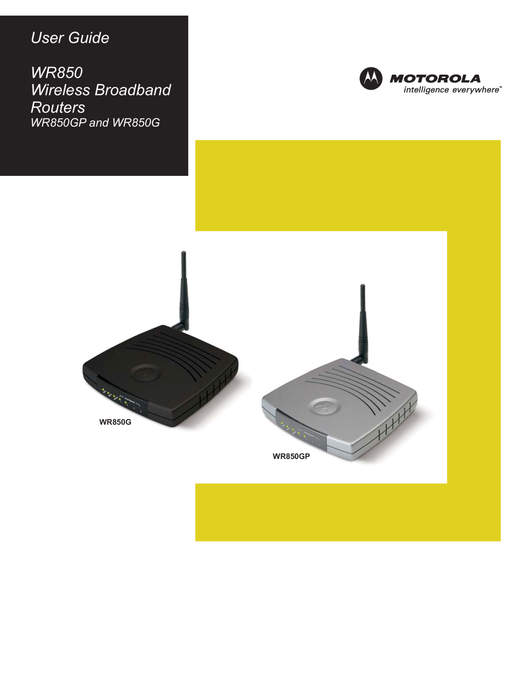 Motorola manual User Guide WR850 Wireless Broadband Routers, WR850GP and WR850G, WR850G WR850GP 