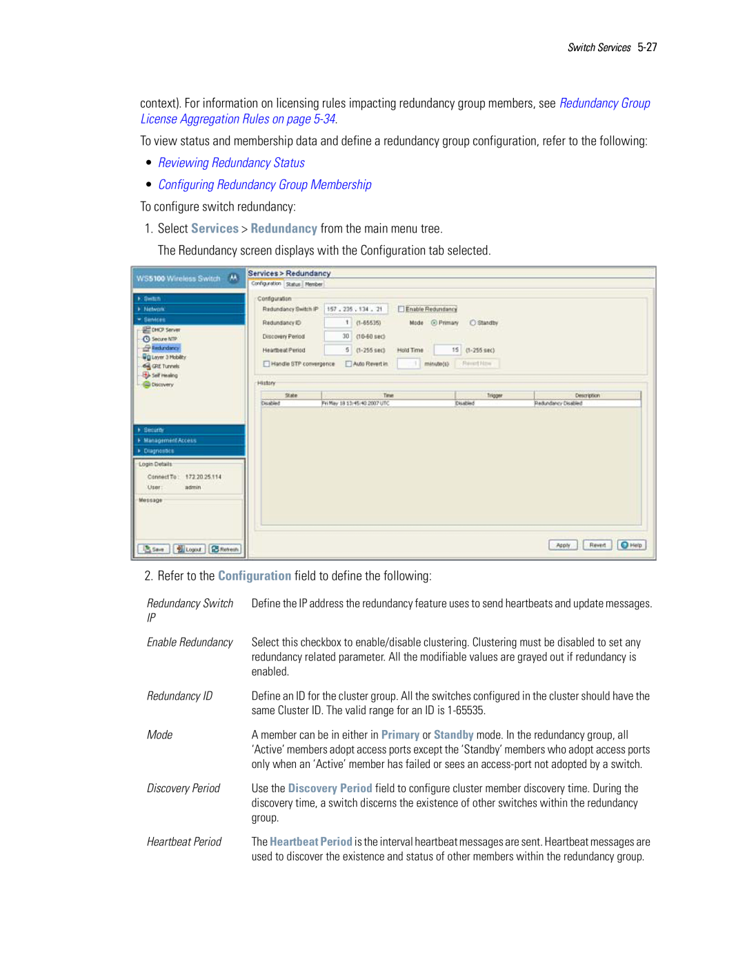 Motorola WS5100 •Reviewing Redundancy Status, •Configuring Redundancy Group Membership, To configure switch redundancy 
