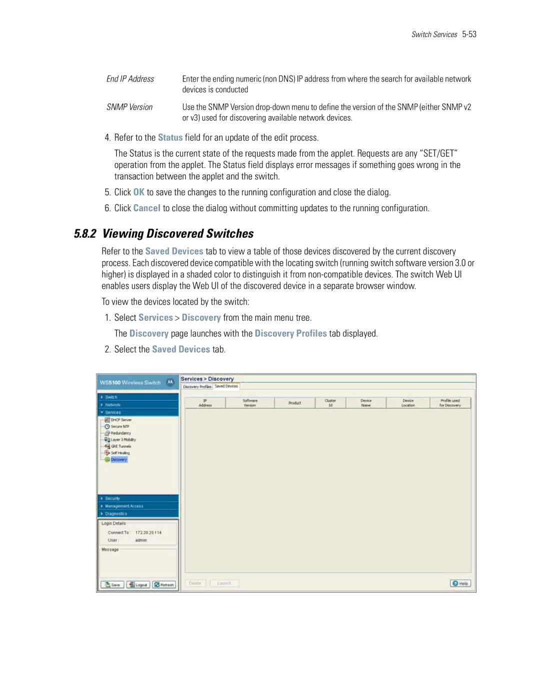 Motorola WS5100 manual Viewing Discovered Switches, Refer to the Status field for an update of the edit process 