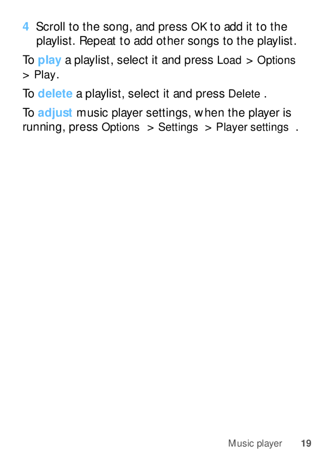 Motorola WX345 To play a playlist, select it and press Load Options, To delete a playlist, select it and press Delete 