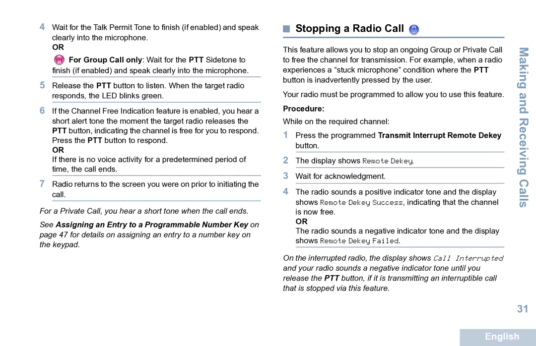 Motorola XPR 7550 manual Stopping a Radio Call, Press the programmed Transmit Interrupt Remote Dekey button 