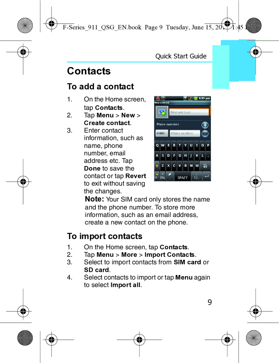 Motorola XT3 quick start To add a contact, To import contacts, Tap Menu More Import Contacts, SD card 