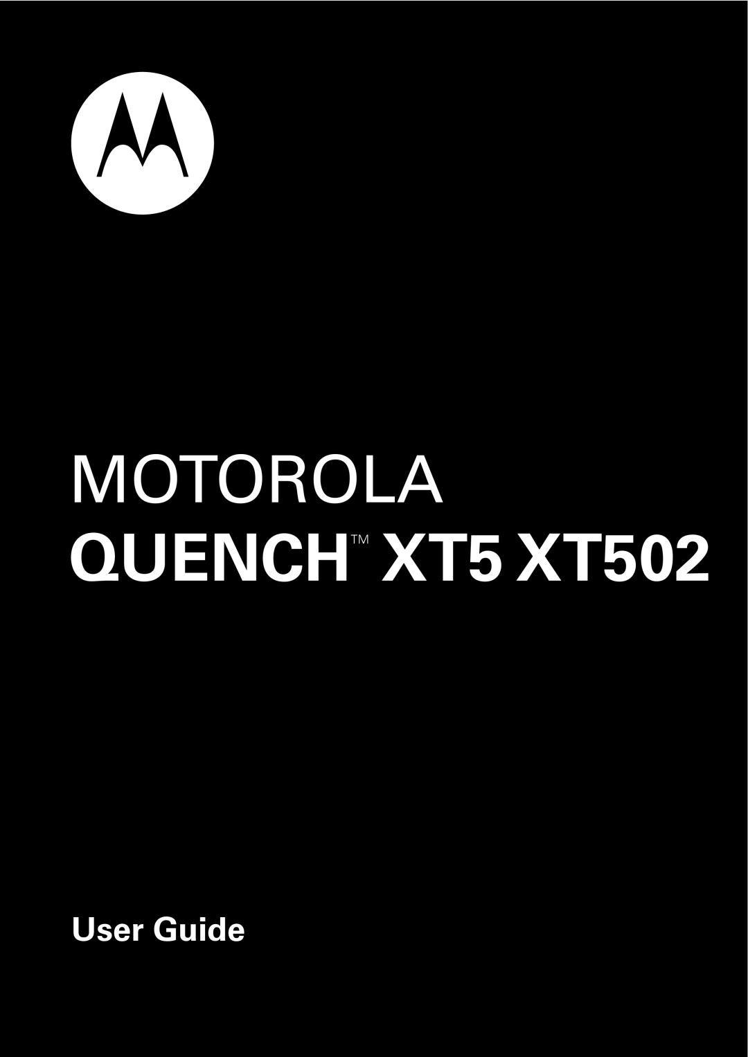 Motorola manual Quenchtm XT5 XT502 