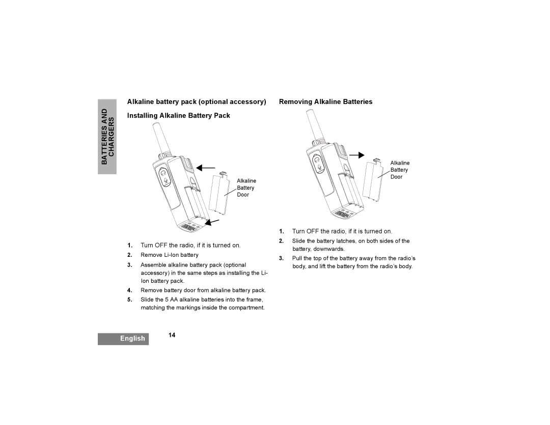 Motorola XTNI manual Removing Alkaline Batteries, Turn OFF the radio, if it is turned on 