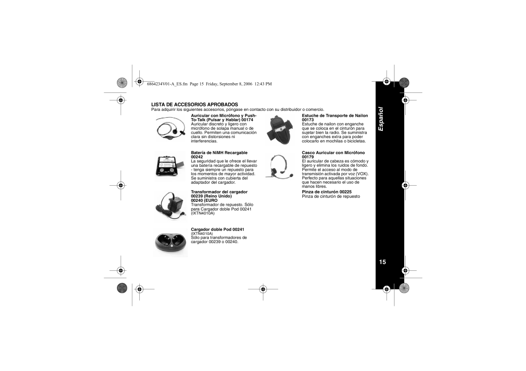 Motorola XTR446 specifications Euro, Cargador doble Pod, Estuche de Transporte de Nailon, Casco Auricular con Micrófono 