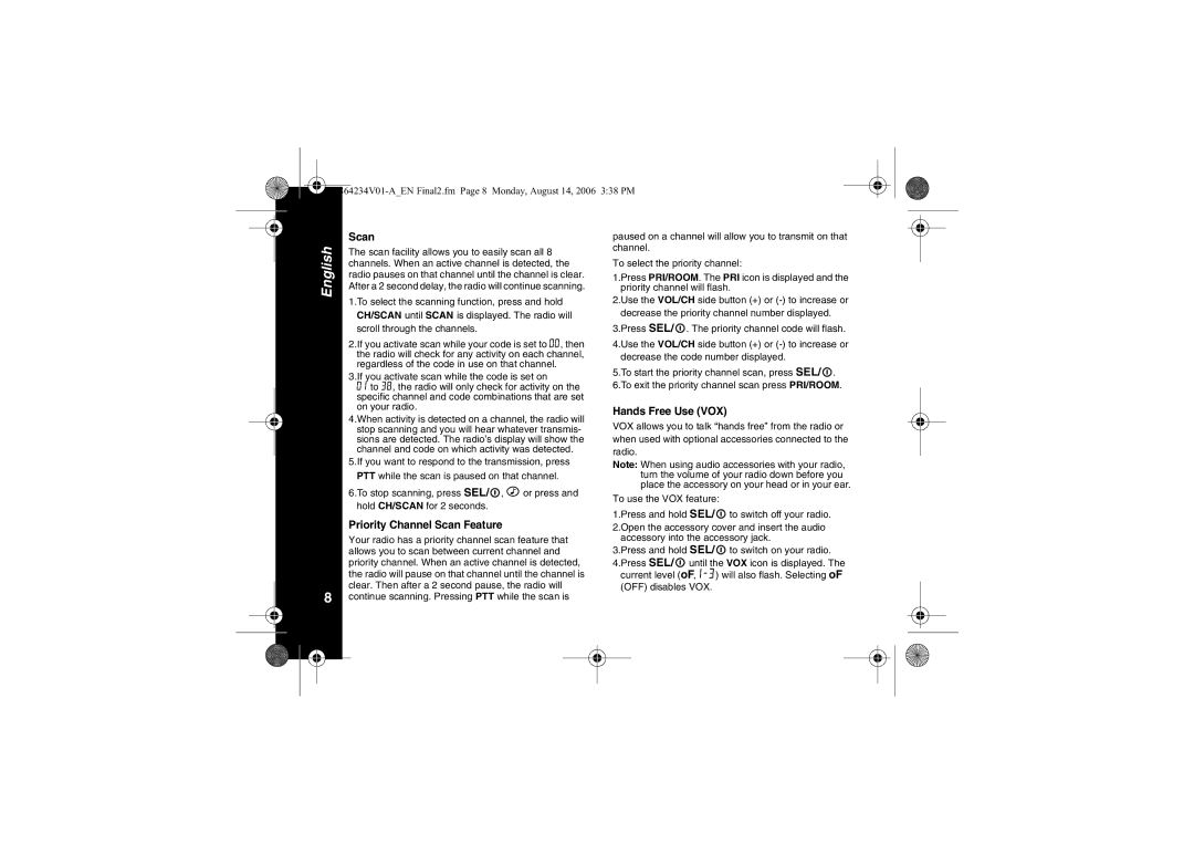 Motorola XTR446 specifications Priority Channel Scan Feature, Hands Free Use VOX 