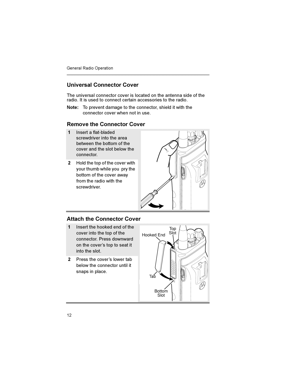 Motorola XTS2500 manual Universal Connector Cover, Remove the Connector Cover, Attach the Connector Cover 