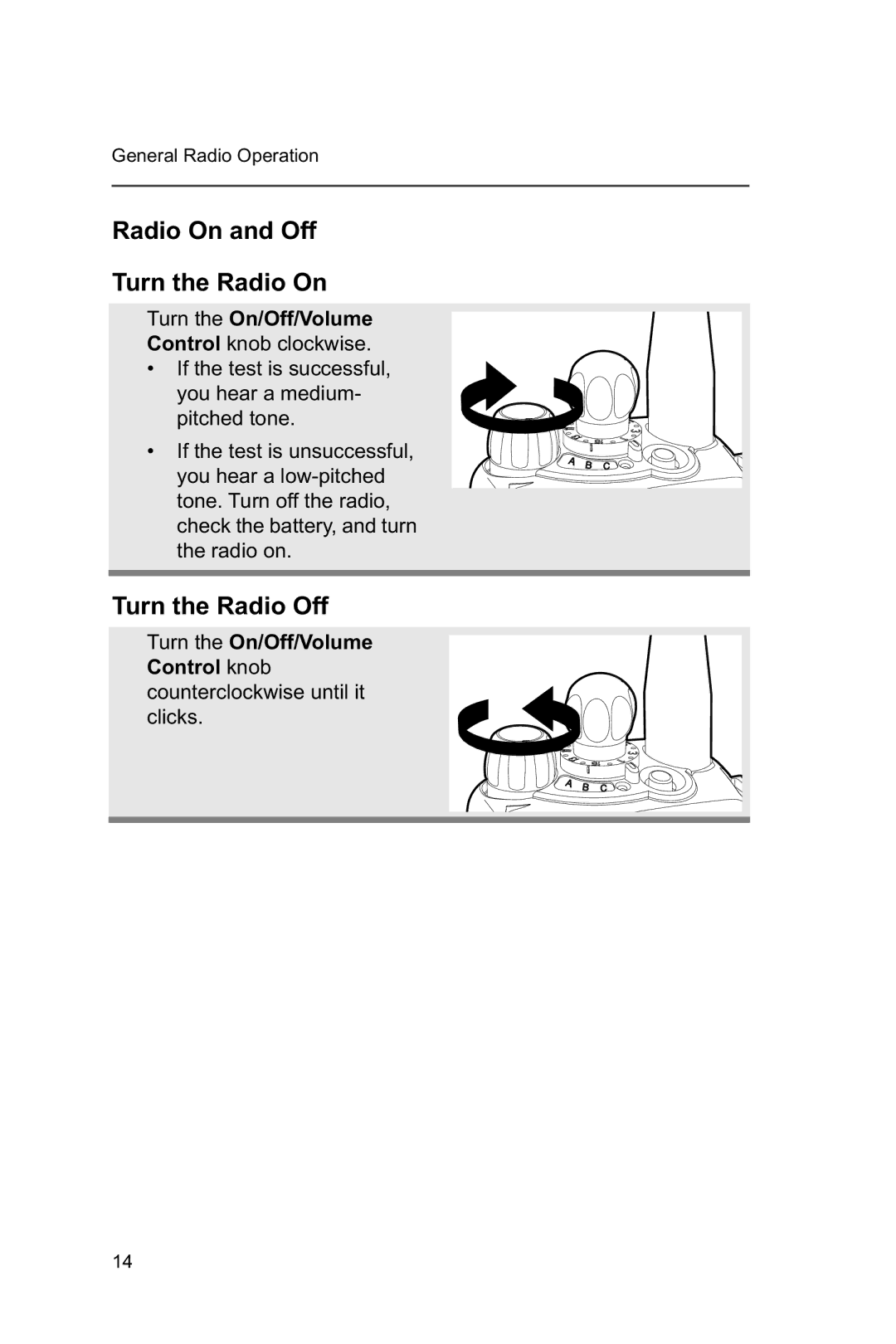 Motorola XTSTM 1500 manual Radio On and Off Turn the Radio On, Turn the Radio Off, Turn the On/Off/Volume 