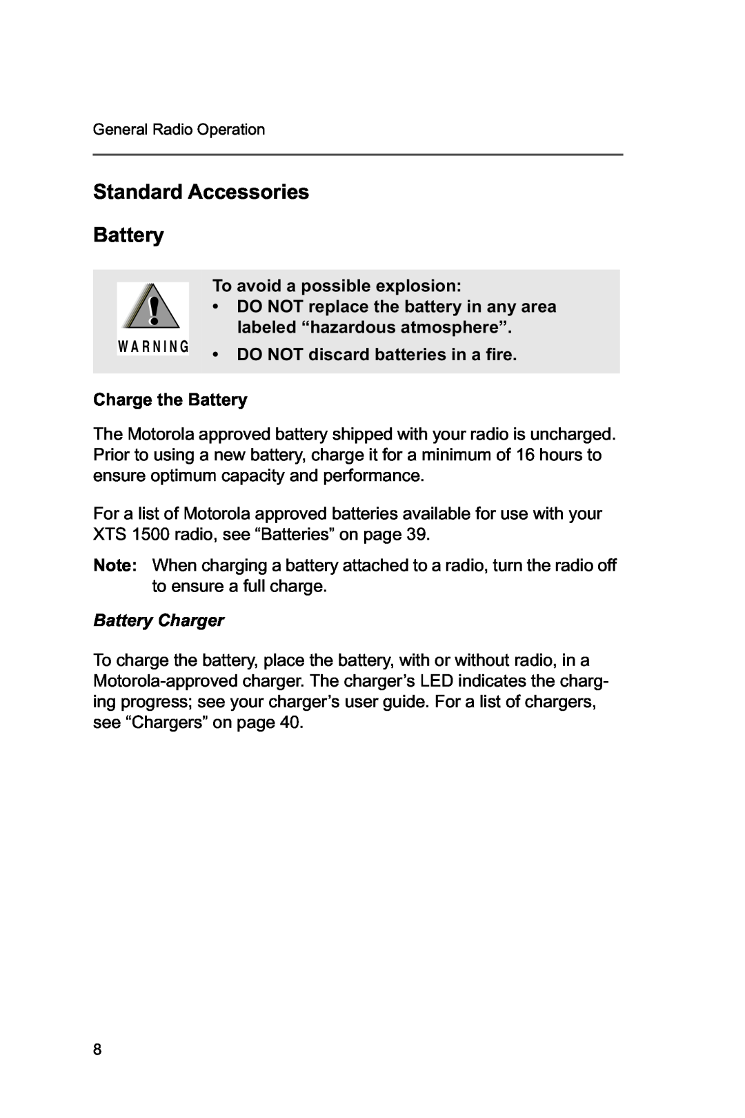 Motorola XTSTM 1500 manual Standard Accessories, Battery, To avoid a possible explosion, DO NOT discard batteries in a fire 