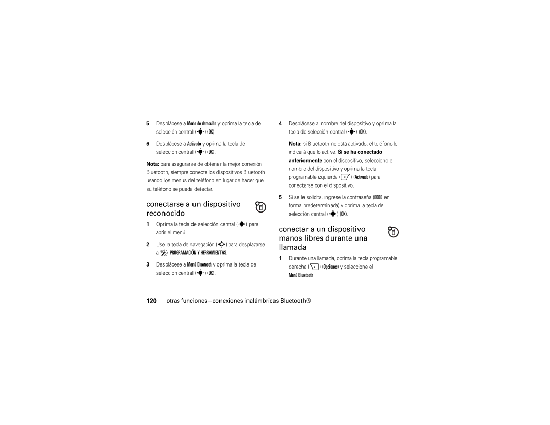 Motorola Z6tv manual Conectarse a un dispositivo reconocido, Conectar a un dispositivo manos libres durante una llamada 