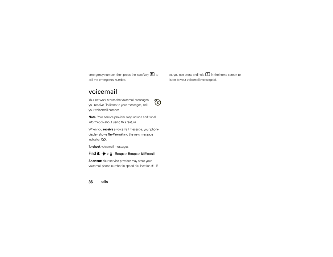 Motorola Z6w manual Find it s g Messages Messages Call Voicemail, Emergency number, then press the send key Nto 