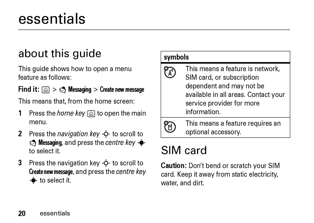 Motorola Z8 manual Essentials, About this guide, SIM card, This guide shows how to open a menu feature as follows, Symbols 