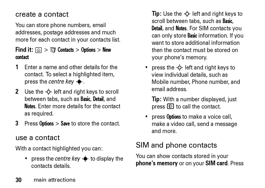 Motorola Z8 manual Create a contact, Use a contact, SIM and phone contacts, Find it g a Contacts Options New contact 