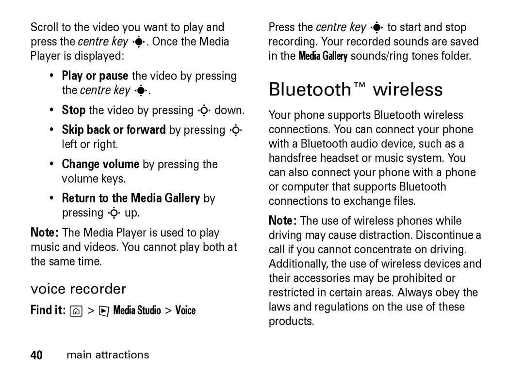 Motorola Z8 manual Bluetooth wireless, Voice recorder, Play or pause the video by pressing the centre key s 