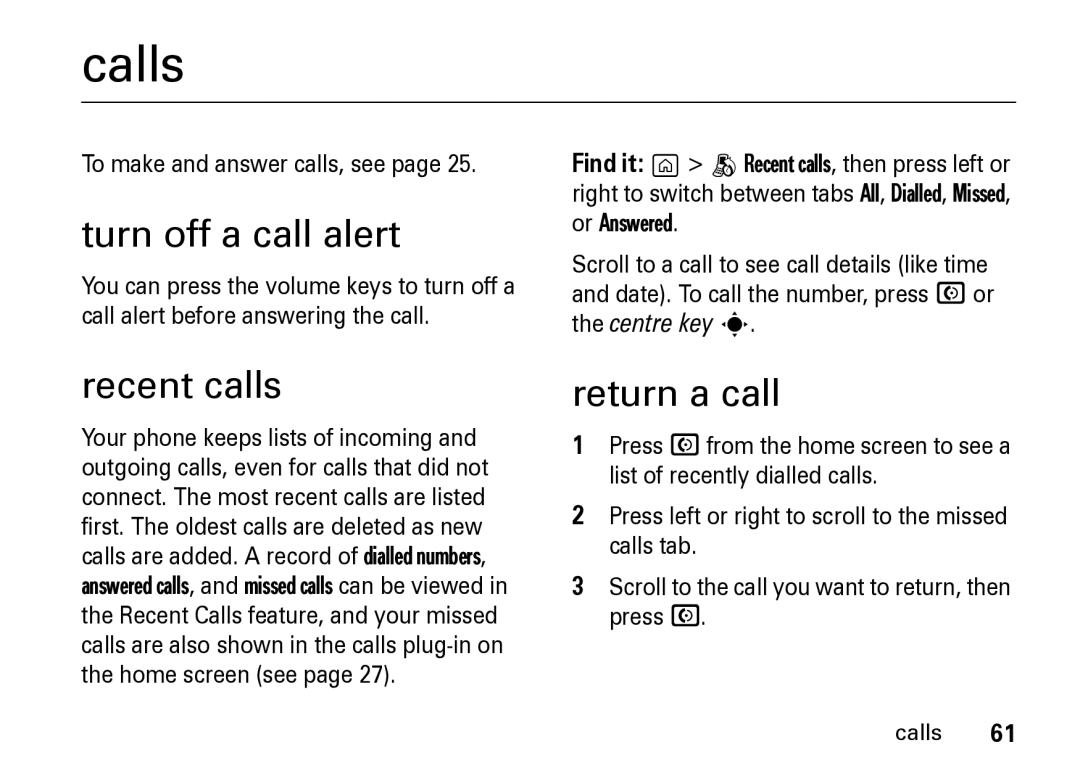 Motorola Z8 manual Calls, Turn off a call alert, Recent calls, Return a call, To make and answer calls, see 