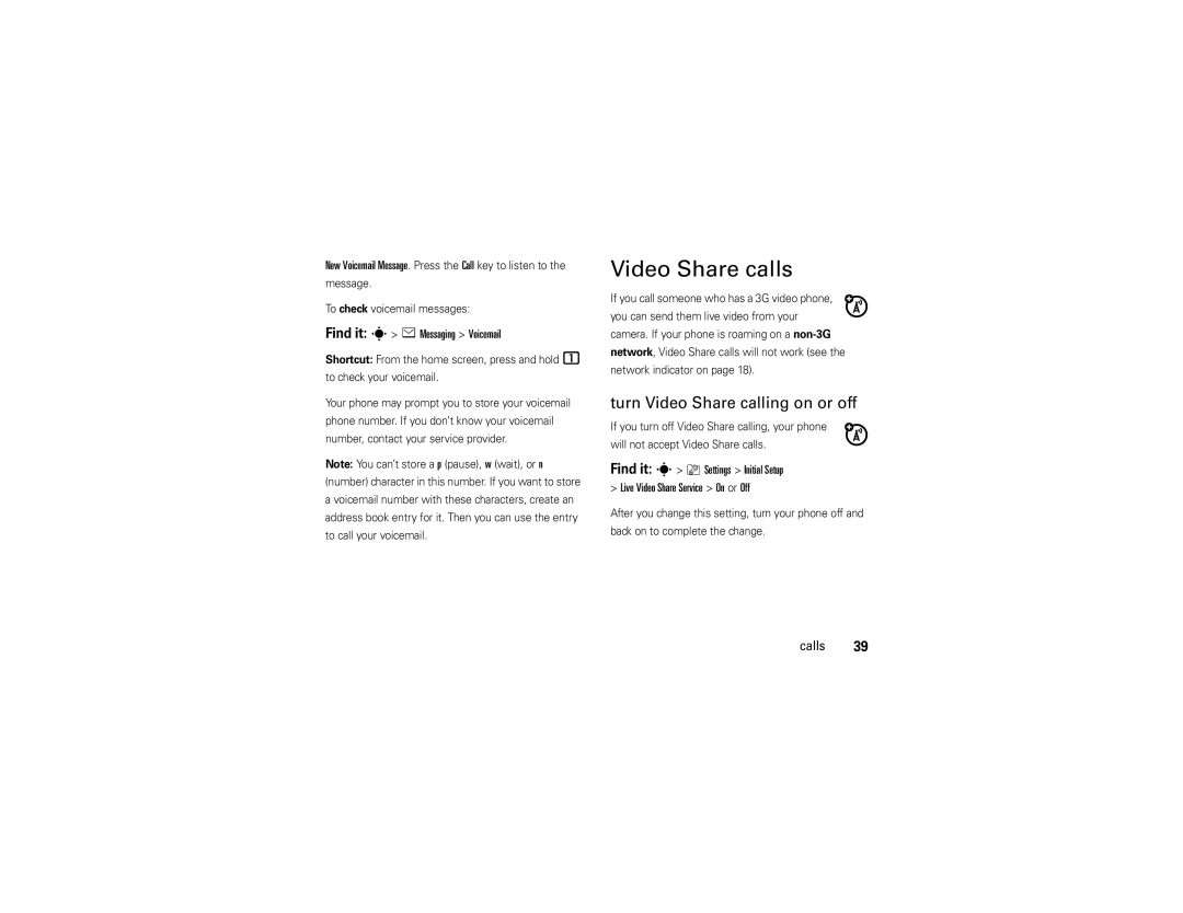 Motorola Z9n manual Video Share calls, Turn Video Share calling on or off, Find it s eMessaging Voicemail 